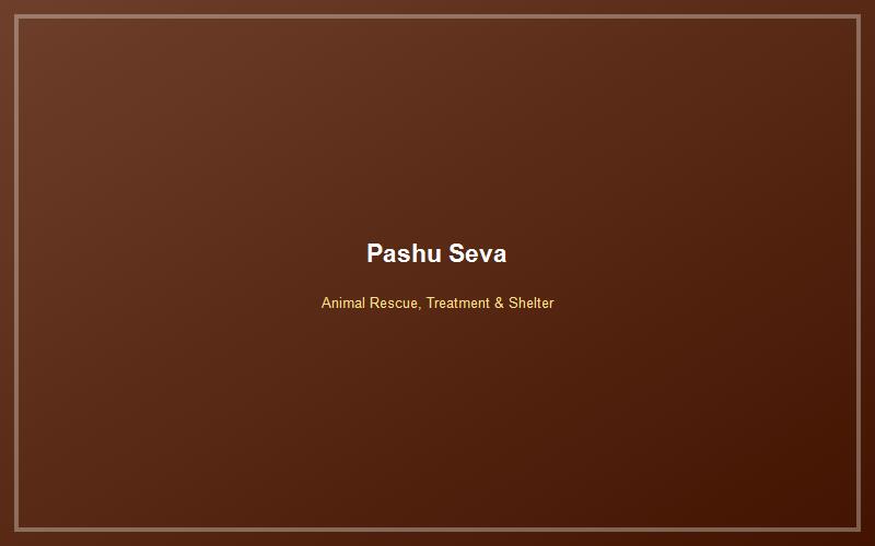 Pashu Seva - Stray Animal Rescue, Treatment & Shelter